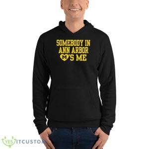 Matthew Altruda Somebody In A2 Loves Me Shirt 9 Matthew Altruda Somebody In A2 Loves Me Shirt - Unisex Fleece Pullover Hoodie