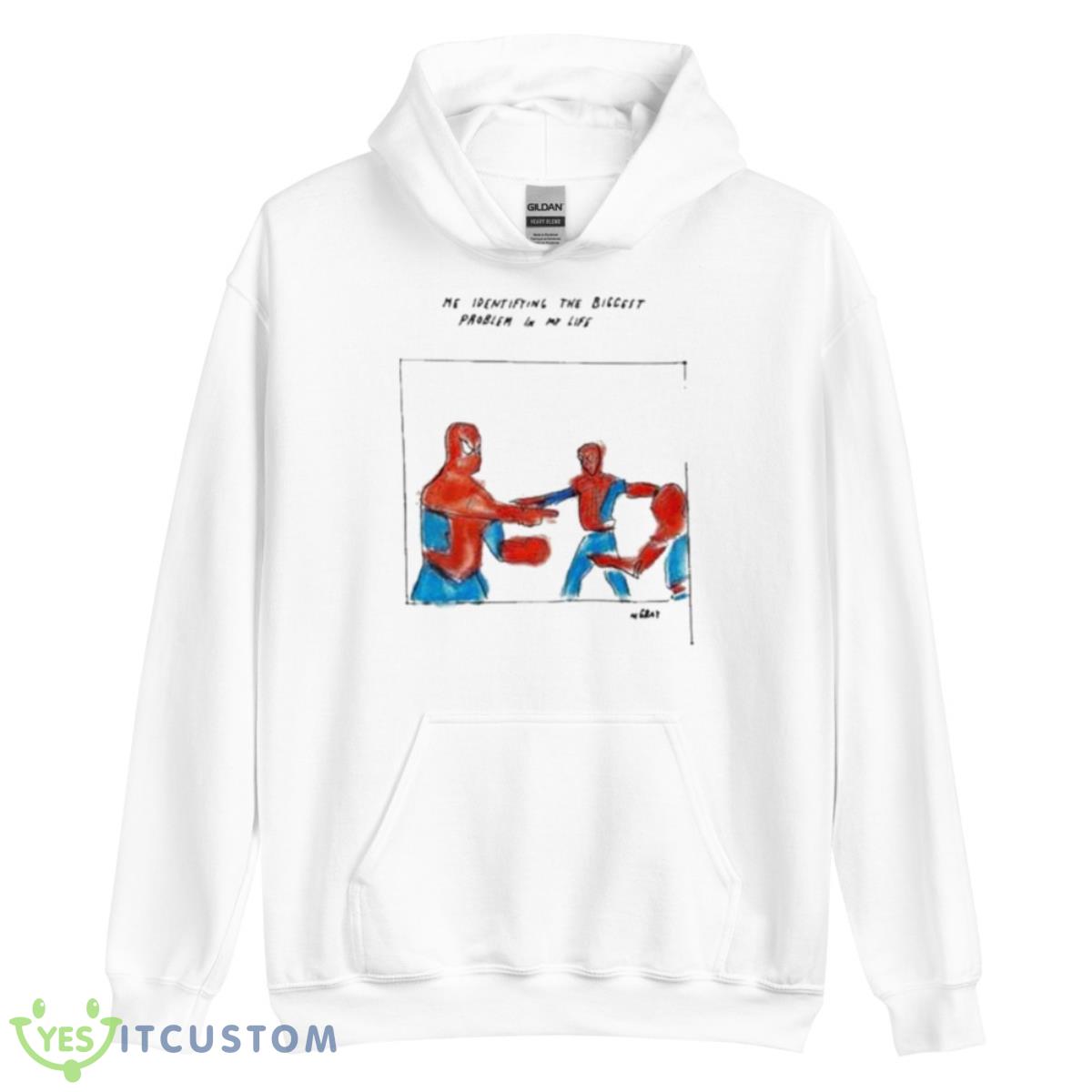 Me Identifying The Biggest Problem In My Life Shirt 3 Me Identifying The Biggest Problem In My Life Shirt - Unisex Heavy Blend Hooded Sweatshirt