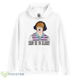 Meme Freaks And Geeks I’m Hilarious Shirt 7 Meme Freaks And Geeks I’m Hilarious Shirt - Unisex Heavy Blend Hooded Sweatshirt