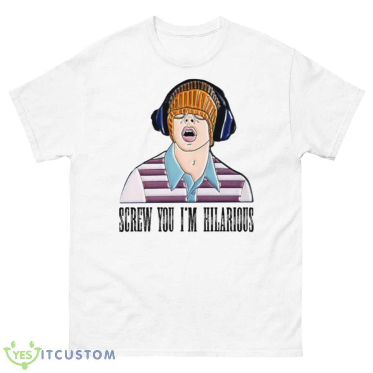 Meme Freaks And Geeks I’m Hilarious Shirt 10 Meme Freaks And Geeks I’m Hilarious Shirt - 500 Men’s Classic Tee Gildan