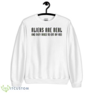 Men’s Aliens Are Real And They Tried To Eat My Ass Shirt - Unisex Heavy Blend Crewneck Sweatshirt