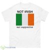 Men’s Not Irish But Supportive Shirt - 500 Men’s Classic Tee Gildan