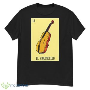 Mexican Lottery El Violoncello The Violin Game Of Mexico Shirt - G500 Men’s Classic T-Shirt