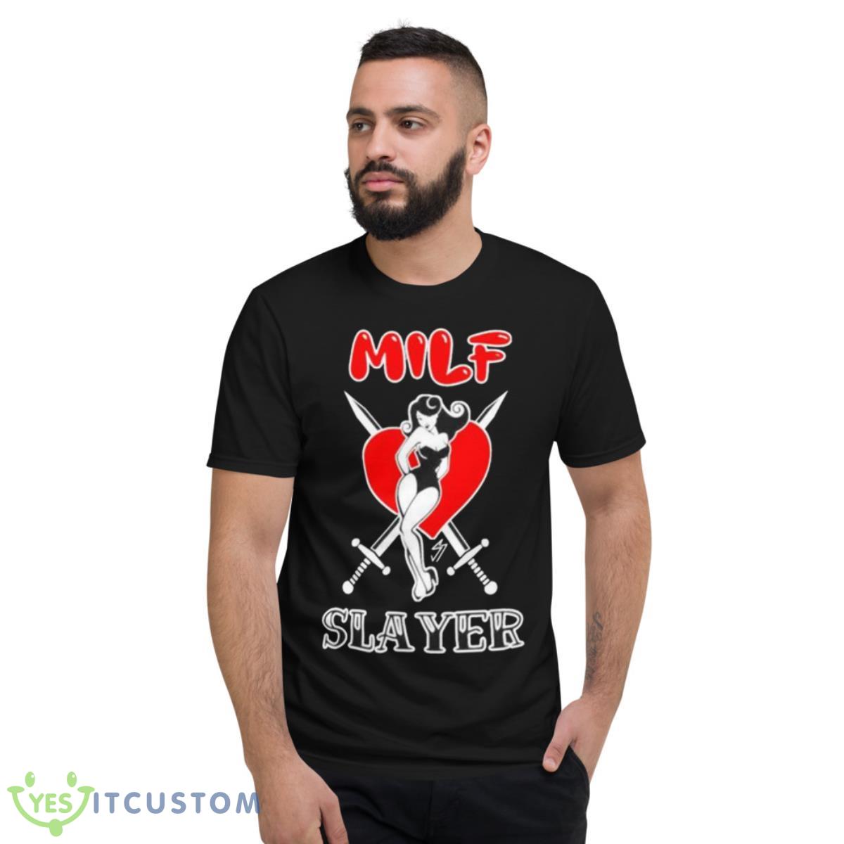 Milf Slayer Slim Seven Shirt 2 Milf Slayer Slim Seven Shirt - Short Sleeve T-Shirt