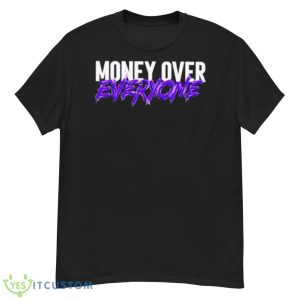 Money Over Everyone Shirt - G500 Men’s Classic T-Shirt