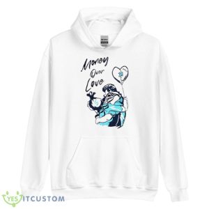 Money Over Love Shirt 7 Money Over Love Shirt - Unisex Heavy Blend Hooded Sweatshirt