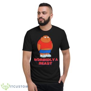 Morbidly a beast shirt - Short Sleeve T-Shirt