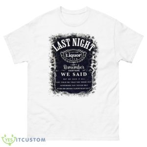 Morgan Wallen Last Night Song Lyrics Shirt - 500 Men’s Classic Tee Gildan