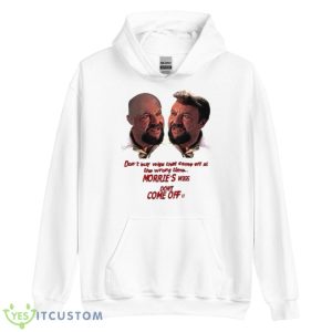 Morrie’s Wigs Don’t Buy Wigs That Come Off At The Wrong Time Goodfellas Shirt - Unisex Heavy Blend Hooded Sweatshirt