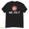 Mr. Fix It Funny Plumber Gift For Dad Shirt - G500 Men’s Classic T-Shirt