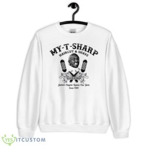 My Sharp Barbershop And Shave Coming To America Shirt - Unisex Heavy Blend Crewneck Sweatshirt
