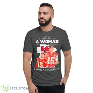 Never Underestimate A Woman Who Understands Football Loves Mahomes Shirt Gift For Fans Product Photo 7