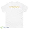 New Found Glory Make The Most Of It HXC Lyrics Shirt - 500 Men’s Classic Tee Gildan