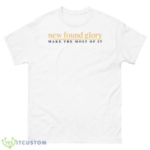 New Found Glory Make The Most Of It HXC Lyrics Shirt - 500 Men’s Classic Tee Gildan