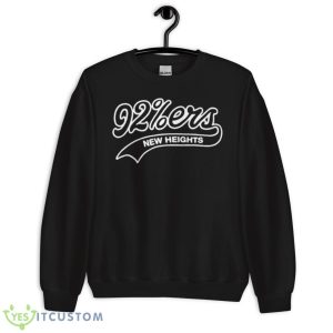 New Heights 92ers Shirt 8 New Heights 92ers Shirt - Unisex Crewneck Sweatshirt