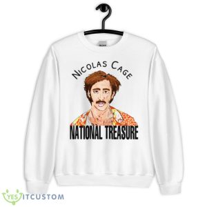 Nicolas Cage Is A National Treasure Raising Arizona Shirt - Unisex Heavy Blend Crewneck Sweatshirt