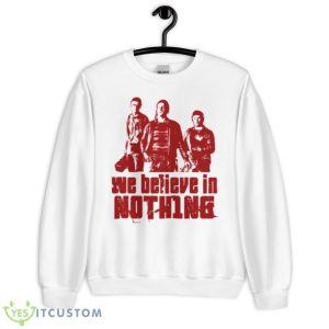 Nihilists Believe In Nothing The Big Lebowski Shirt - Unisex Heavy Blend Crewneck Sweatshirt