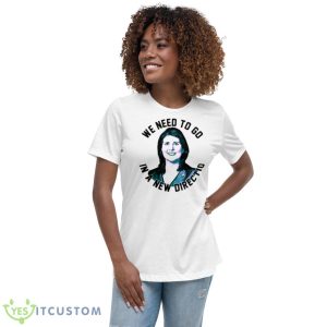 Nikki Haley We Need To Go Shirt - Women's Relaxed Short Sleeve Jersey Tee