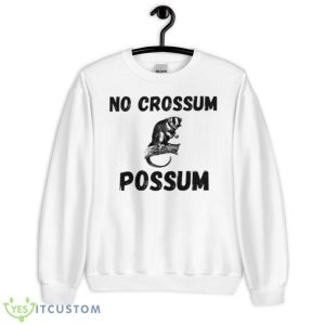 No Crossum Possum Shirt - Unisex Heavy Blend Crewneck Sweatshirt