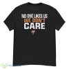 No One Likes Us We Don’t Care Hoover Bucs Football Shirt - G500 Men’s Classic T-Shirt