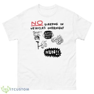 No Sleeping In Vehicles Overnight Shirt - 500 Men’s Classic Tee Gildan