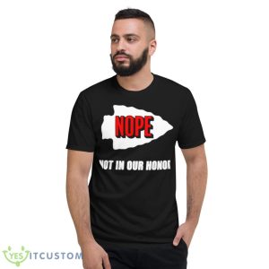 Nope Not In Our Honor Kansas Map Shirt 7 Nope Not In Our Honor Kansas Map Shirt - Short Sleeve T-Shirt