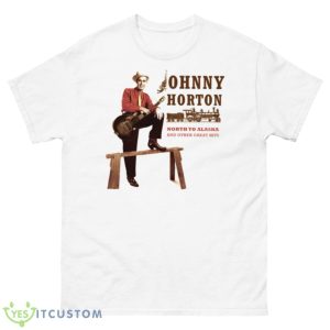 North To Alaska Johnny Horton Shirt - 500 Men’s Classic Tee Gildan