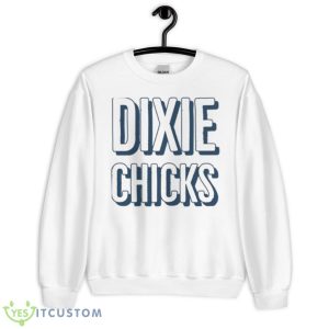 Not Ready To Make Nice Dixie Chicks Shirt - Unisex Heavy Blend Crewneck Sweatshirt