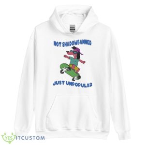 Not Shadowbanned Just Unpopular Shirt - Unisex Heavy Blend Hooded Sweatshirt
