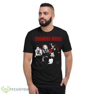 Not Too Soon Throwing Muses Shirt 7 Not Too Soon Throwing Muses Shirt - Short Sleeve T-Shirt