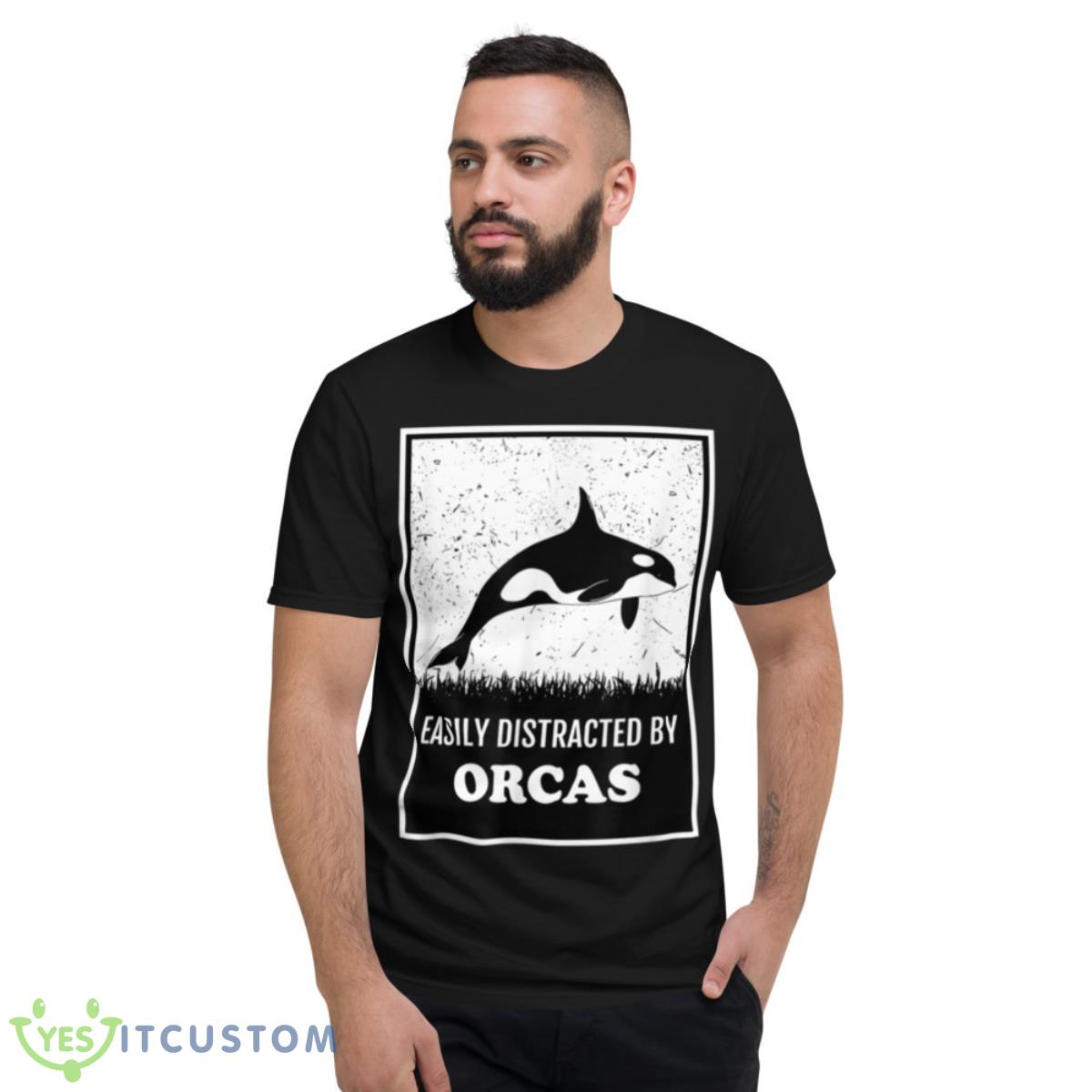 Ocean Whales Lover Orca Killer Easily Distracted By Orcas Shirt 2 Ocean Whales Lover Orca Killer Easily Distracted By Orcas Shirt - Short Sleeve T-Shirt