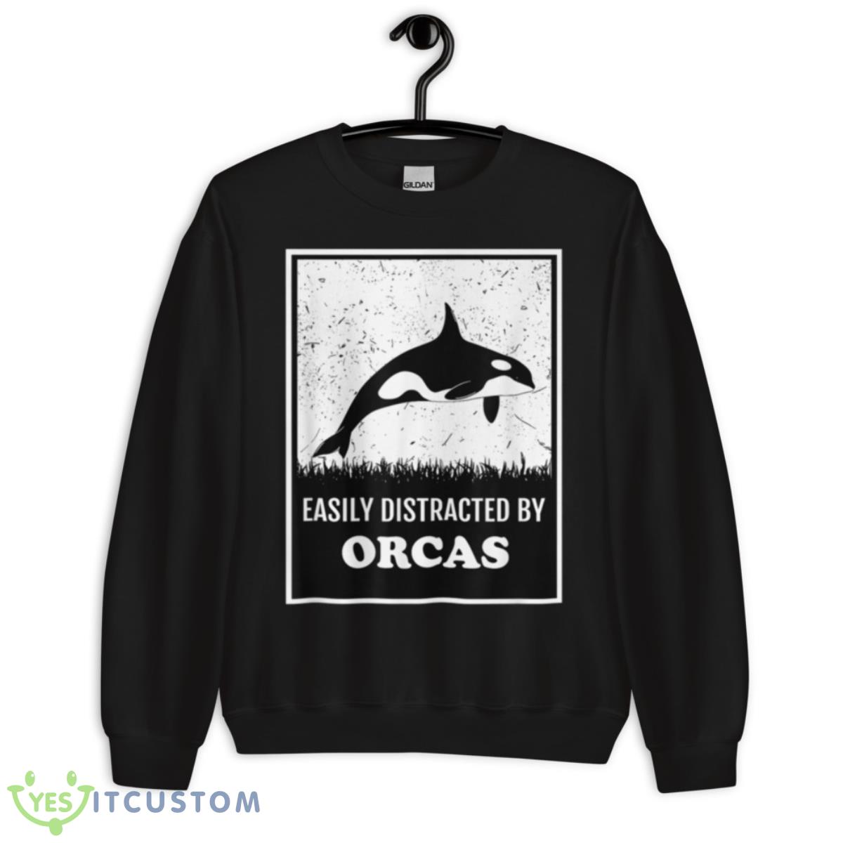 Ocean Whales Lover Orca Killer Easily Distracted By Orcas Shirt 3 Ocean Whales Lover Orca Killer Easily Distracted By Orcas Shirt - Unisex Crewneck Sweatshirt