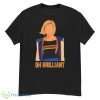 Oh Brilliant Shirt - G500 Men’s Classic T-Shirt