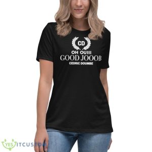 Oh Ouiii Good Jooob Cedric Doumbe Shirt 11 Oh Ouiii Good Jooob Cedric Doumbe Shirt - Women's Relaxed Short Sleeve Jersey Tee
