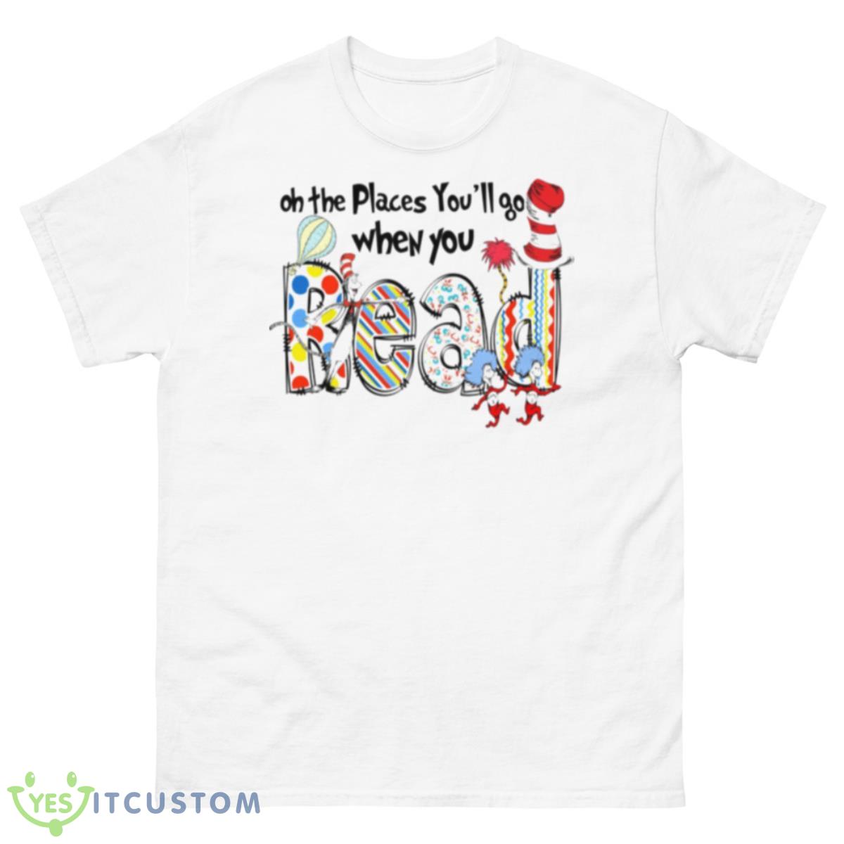 Oh The Places You’ll Go When You Read Vinatge Shirt 10 Oh The Places You’ll Go When You Read Vinatge Shirt - 500 Men’s Classic Tee Gildan