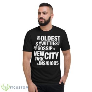 Oldest Wittiest And Gossip New York City Insidious Shirt - Short Sleeve T-Shirt