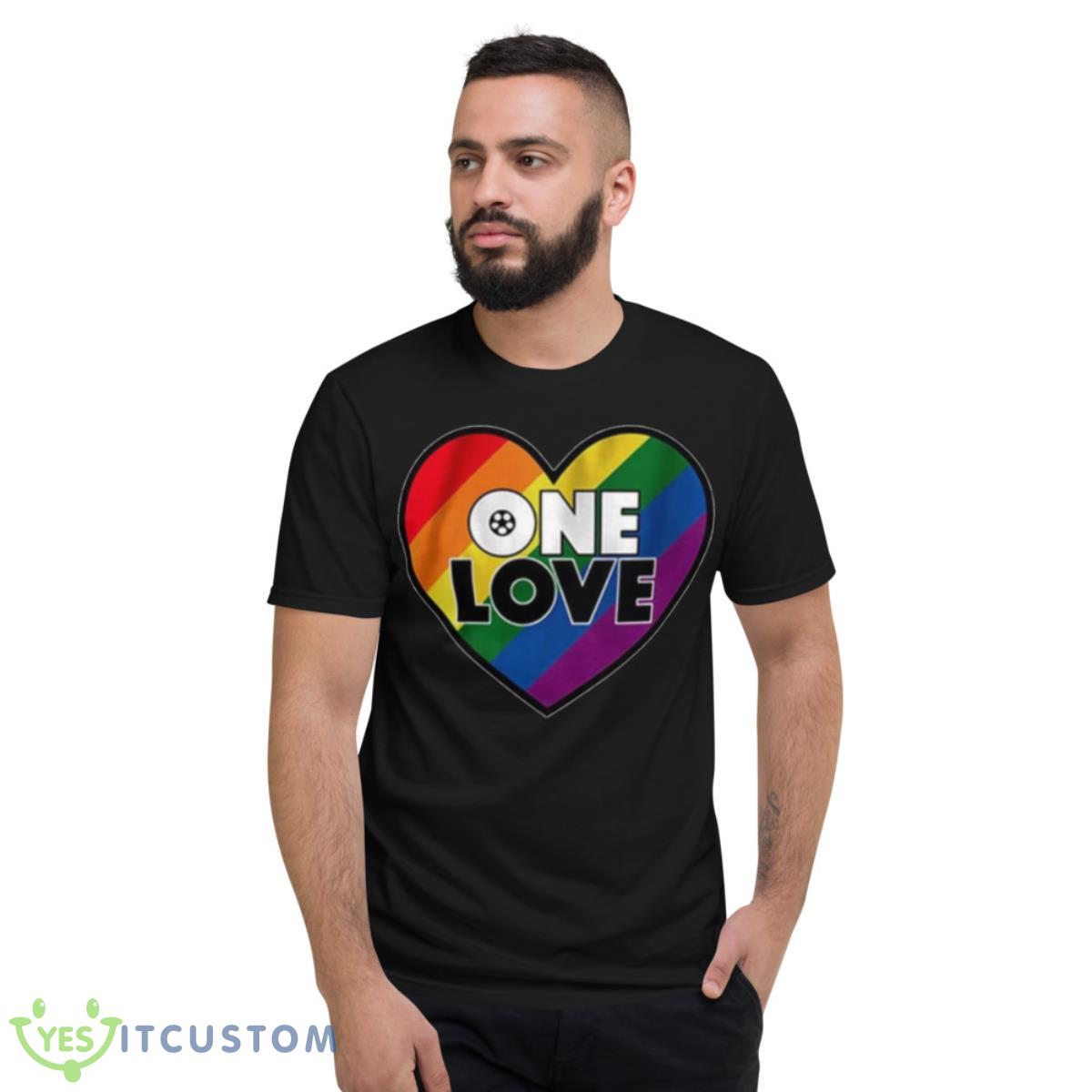 One Love Heart LGBShirt 13 One Love Heart LGBShirt - Short Sleeve T-Shirt