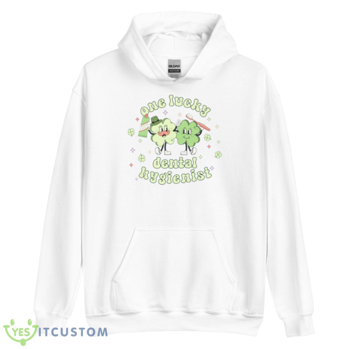 One Lucky Dental Hygienist Cute Shirt 3 One Lucky Dental Hygienist Cute Shirt - Unisex Heavy Blend Hooded Sweatshirt
