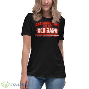 One More Time For The Old Barn Shirt 11 One More Time For The Old Barn Shirt - Women's Relaxed Short Sleeve Jersey Tee