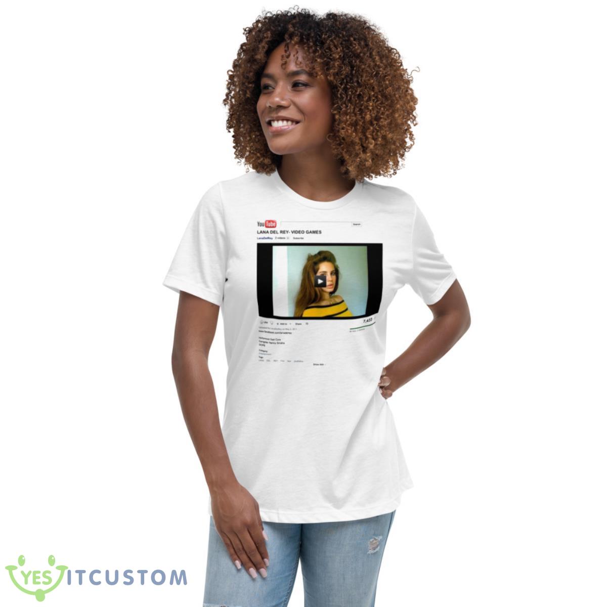Original Lana Del Rey Video Games Youtube Shirt 5 Original Lana Del Rey Video Games Youtube Shirt - Women's Relaxed Short Sleeve Jersey Tee