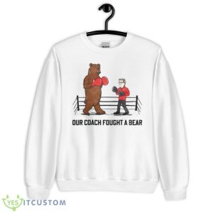 Our Coach Fought A Bear Shirt - Unisex Heavy Blend Crewneck Sweatshirt