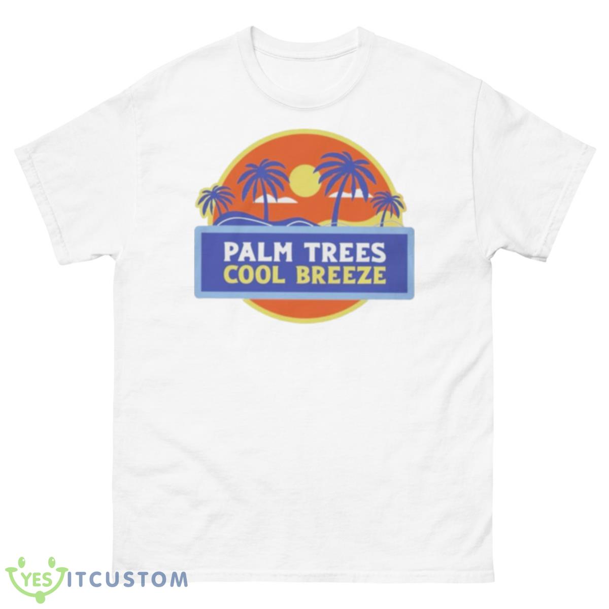 Palm Trees Cool Breeze Shirt 10 Palm Trees Cool Breeze Shirt - 500 Men’s Classic Tee Gildan