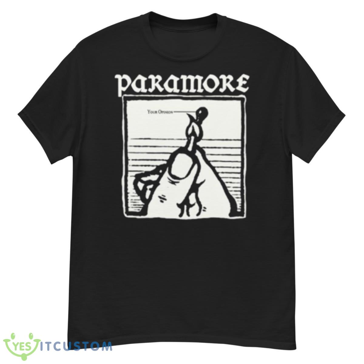Paramore Your Opinion Burn Shirt 12 Paramore Your Opinion Burn Shirt - G500 Men’s Classic T-Shirt