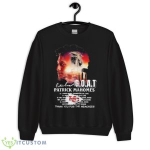 Patrick Mahomes Goat Thank You For The Memories Signature Shirt 8 Patrick Mahomes Goat Thank You For The Memories Signature Shirt - Unisex Crewneck Sweatshirt