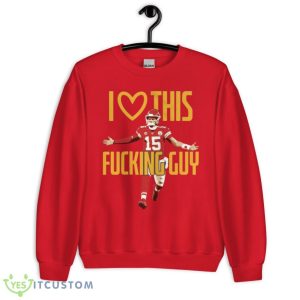 Patrick Mahomes I Love This Fck Guy T-Shirt 12 Patrick Mahomes I Love This Fck Guy T-Shirt Product Photo 2