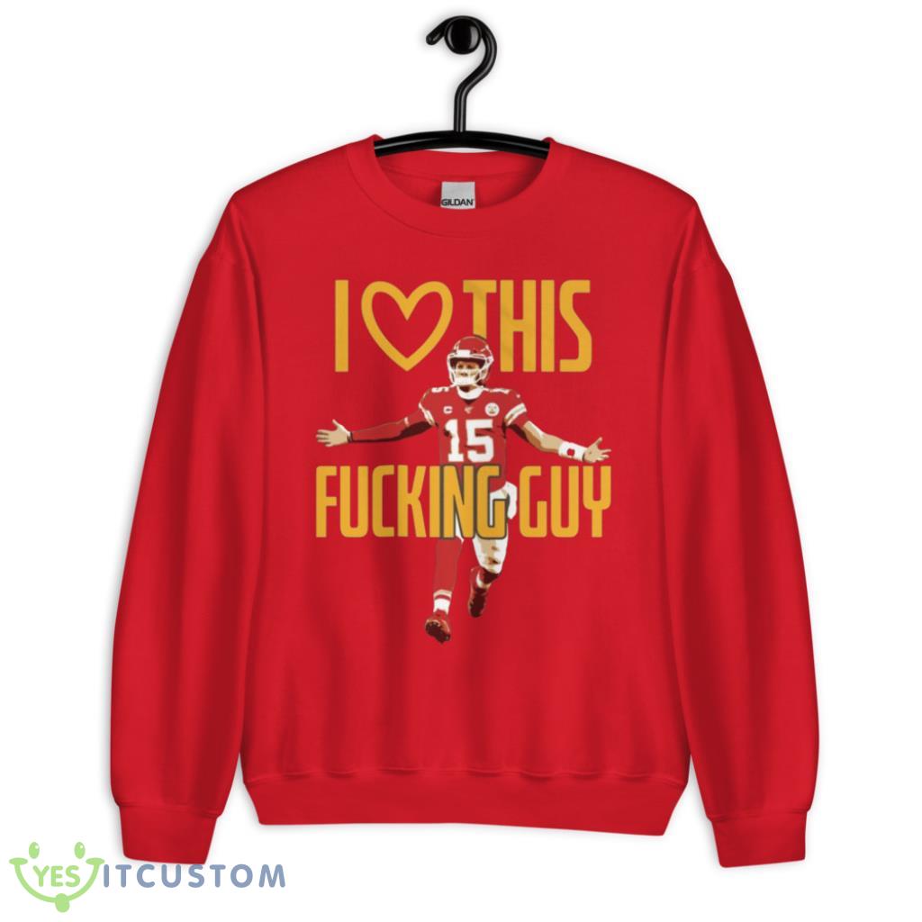 Patrick Mahomes I Love This Fck Guy T-Shirt 23 Patrick Mahomes I Love This Fck Guy T-Shirt Product Photo 2