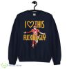 Patrick Mahomes I Love This Fck Guy T-Shirt Product Photo 1