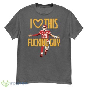 Patrick Mahomes I Love This Fck Guy T-Shirt 15 Patrick Mahomes I Love This Fck Guy T-Shirt Product Photo 5