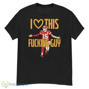 Patrick Mahomes I Love This Fck Guy T-Shirt 16 Patrick Mahomes I Love This Fck Guy T-Shirt Product Photo 6