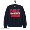 Patrick Mahomes II Kansas City Chiefs Built Mahomes Tough Trending 2023 Shirt Product Photo 1